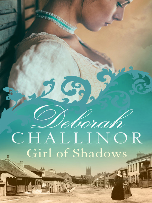 Title details for Girl of Shadows by Deborah Challinor - Available